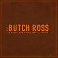 BUTCH ROSS: A Long Way From Shady Grove